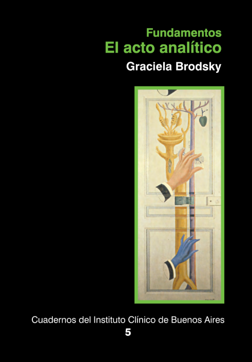 Fundamentos el acto psicoanalítico, Graciela Brodsky