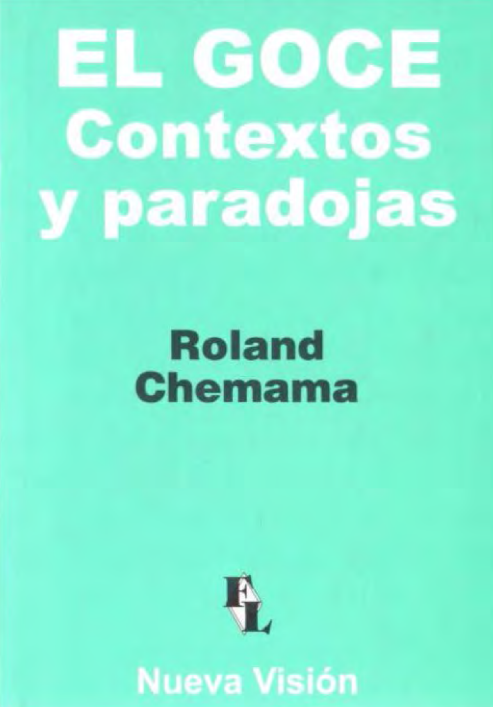 Chemama Roland 2008-El goce contextos y paradojas Ed nueva visión