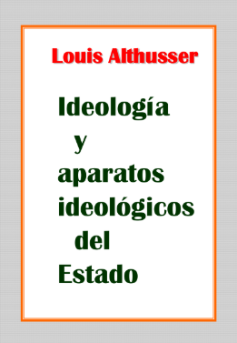 Althusser Louis Ideología y Aparatos ideológicos