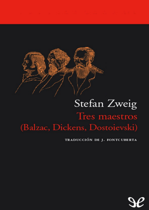 Stefan Zweig Tres maestros Balzac Dicken