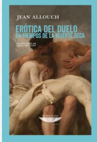 Allouch Jean Erótica del duelo en tiempos de la muerte seca