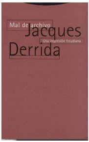 Derrida Jacques Mal de archivo Una impresión freudiana