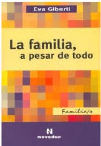 Giberti Eva A pesar de todo la familia