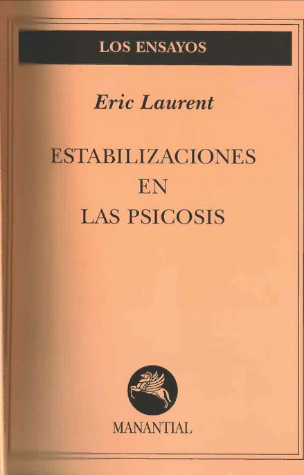 Laurent Eric Estabilizaciones en las psicosis