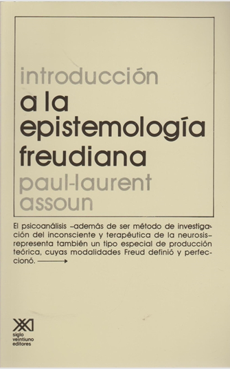 Paul Laurent Assoun Introducción a la epistemologia freudiana